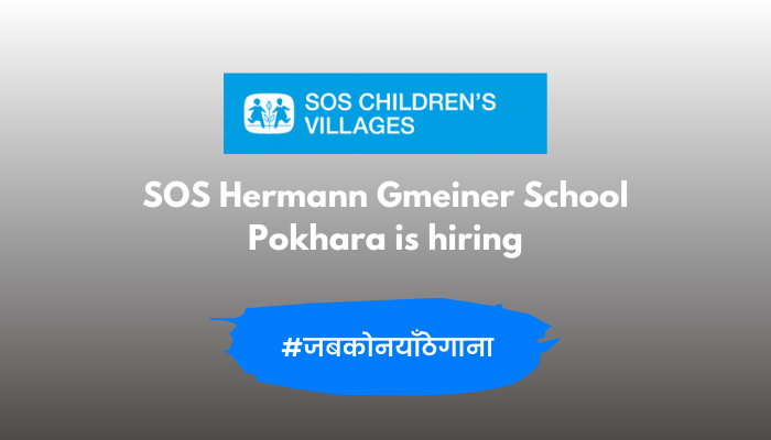 SOS Hermann Gmeiner School Pokhara job vacancy for Post Graduate Teacher - Social Studies